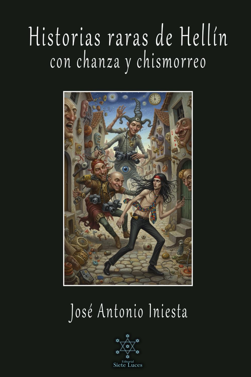 HISTORIAS RARAS DE HELLÍN CON CHANZA Y CHISMORREO