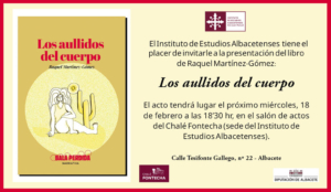 EL CHALÉ FONTECHA, DE LA MANO DEL IEA, ACOGE LA PRESENTACIÓN DEL NUEVO LIBRO DE LA ESCRITORA ALBACETEÑA RAQUEL MARTÍNEZ-GÓMEZ EN TORNO A LAS VIOLENCIAS MACHISTAS