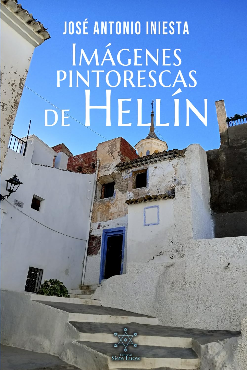 IMÁGENES PINTORESCAS DE HELLÍN