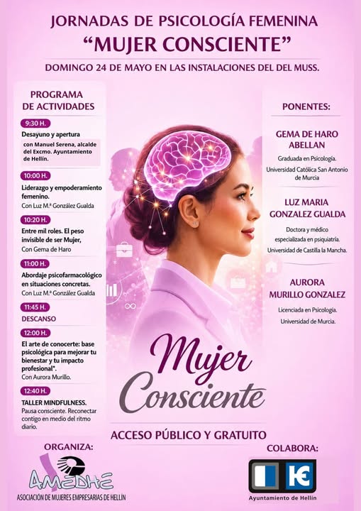 HELLÍN ACOGE LAS JORNADAS DE PSICOLOGÍA FEMENINA “MUJER CONSCIENTE” CON UN PROGRAMA CENTRADO EN EL BIENESTAR Y EL EMPODERAMIENTO FEMENINO
