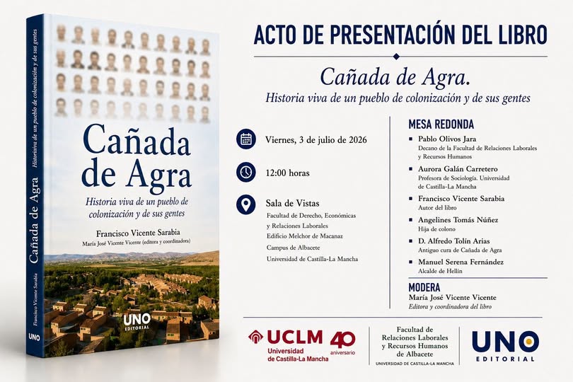 PUBLICADO EL LIBRO «CAÑADA DE AGRA. HISTORIA VIVA DE UN PUEBLO DE COLONIZACIÓN Y DE SUS GENTES», LA OBRA MÁS COMPLETA DEDICADA A LA HISTORIA DE ESTE PUEBLO DE COLONIZACIÓN DE HELLÍN